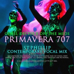 PRIMAVERA 707 [ST.PHILLIP CONTEMPORARY VOCAL MIX] GENSI, DECIUS X OFF THE MEDS