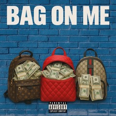 Bag On Me