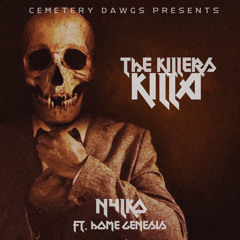 THE KILLER'S KILLA {FT. HOME GENESIS}
