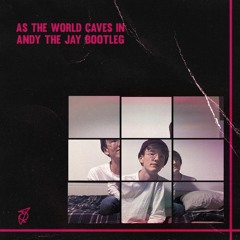 Matt Maltese - As The World Caves In (Andy the Jay Bootleg) [FREE DL]