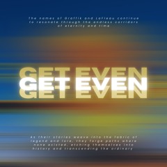 Get Even (ft. Lafleau)