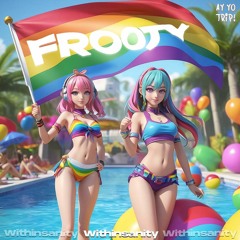 Withinsanity - Frooty