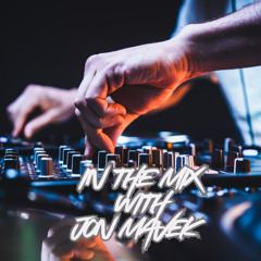 In The Mix w Jon Mavek