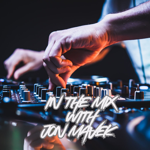 In The Mix w Jon Mavek