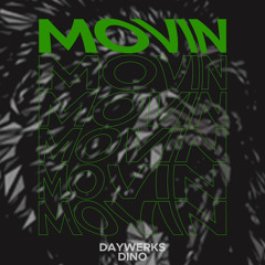 Movin (ft. Daywerks)
