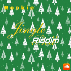 Rookie-Jingle Riddim