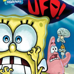 [FREE] PDF 📩 UFO! (SpongeBob SquarePants) by  Nickelodeon Publishing &  Zina Saunder