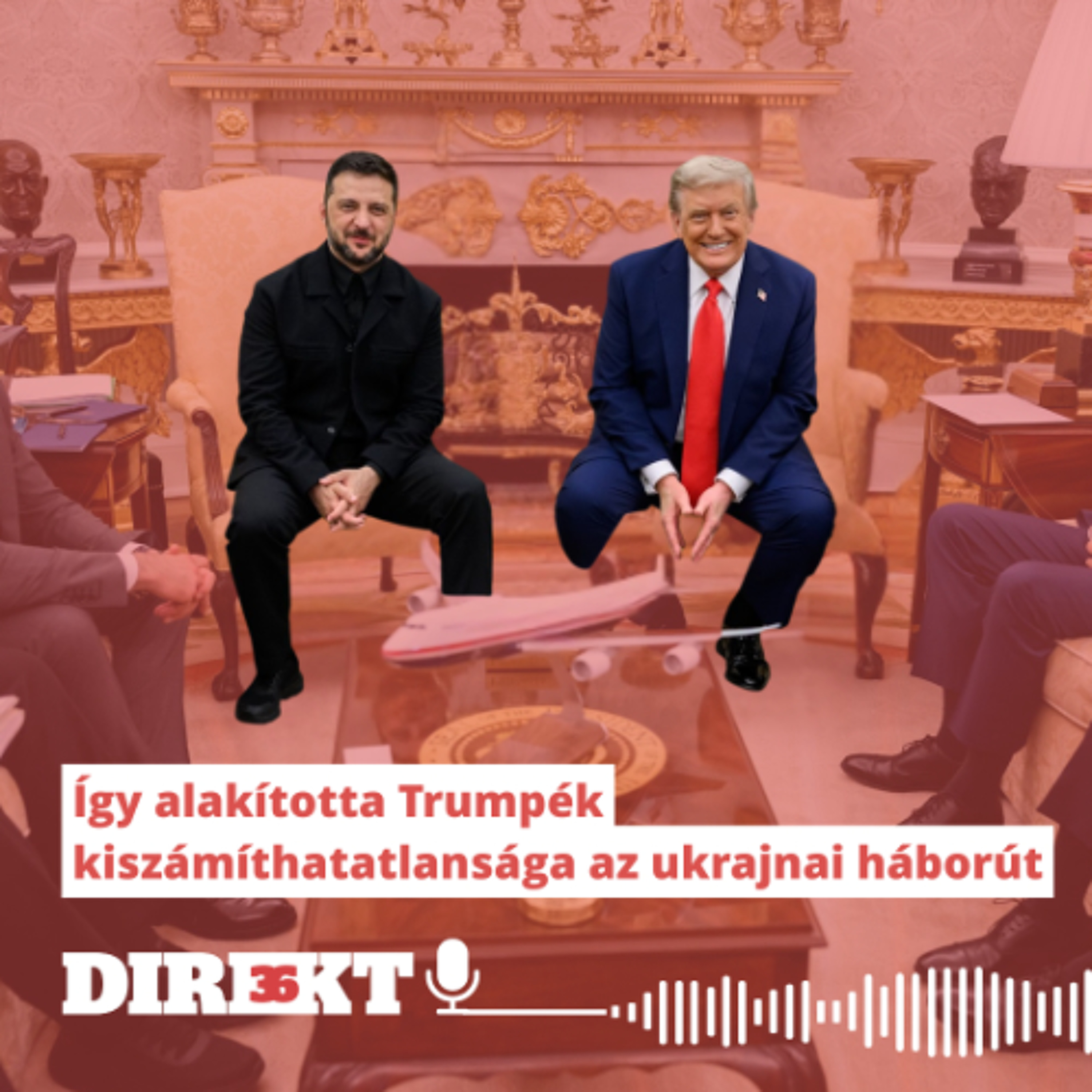 Direkt36 podcast #134 – Így alakította Trumpék kiszámíthatatlansága az ukrajnai háborút