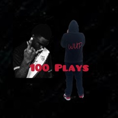 100 PLAYS!!