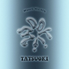 Woorii Mix 013 - Tatsuoki