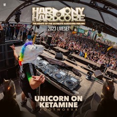 Unicorn on Ketamine | Harmony of Hardcore 2023 | Footworxx