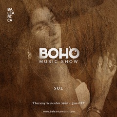 BOHO Music Show on Balearica Radio hosted by Camilo Franco invites Sol - 22/09/22