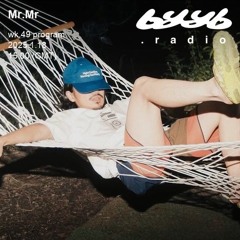 Mr.Mr @ byyb.radio | Jan.18 2025