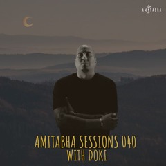 AMITABHA SESSIONS 040 with Doki