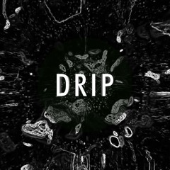 Drip