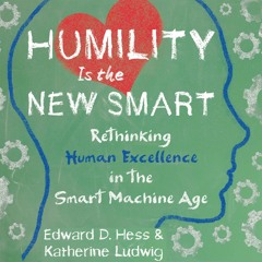 [EBOOK] READ Humility Is the New Smart: Rethinking Human Excellence in the Smart