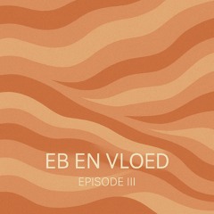 Eb en Vloed III - Oktober 2025