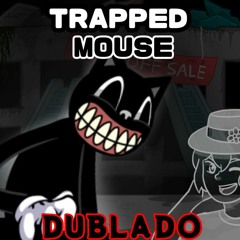TRAPPED MOUSE | FNF Vs. Cartoon Cat (DUBLADO)
