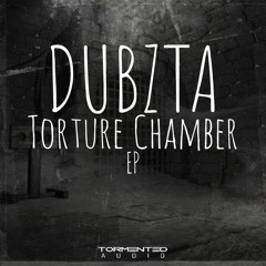 Dubzta - Torture Chamber EP (TA024) (Clips)