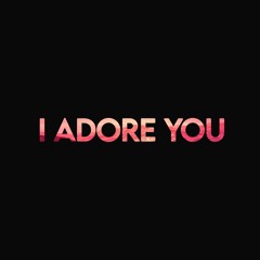 I Adore You (João Assis, E2F) Remix