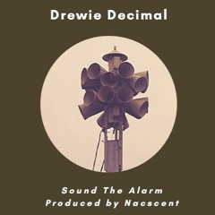 Sound The Alarm (Prod. Nascent)
