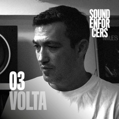 Sound Enforcers Podcast 03 - Volta