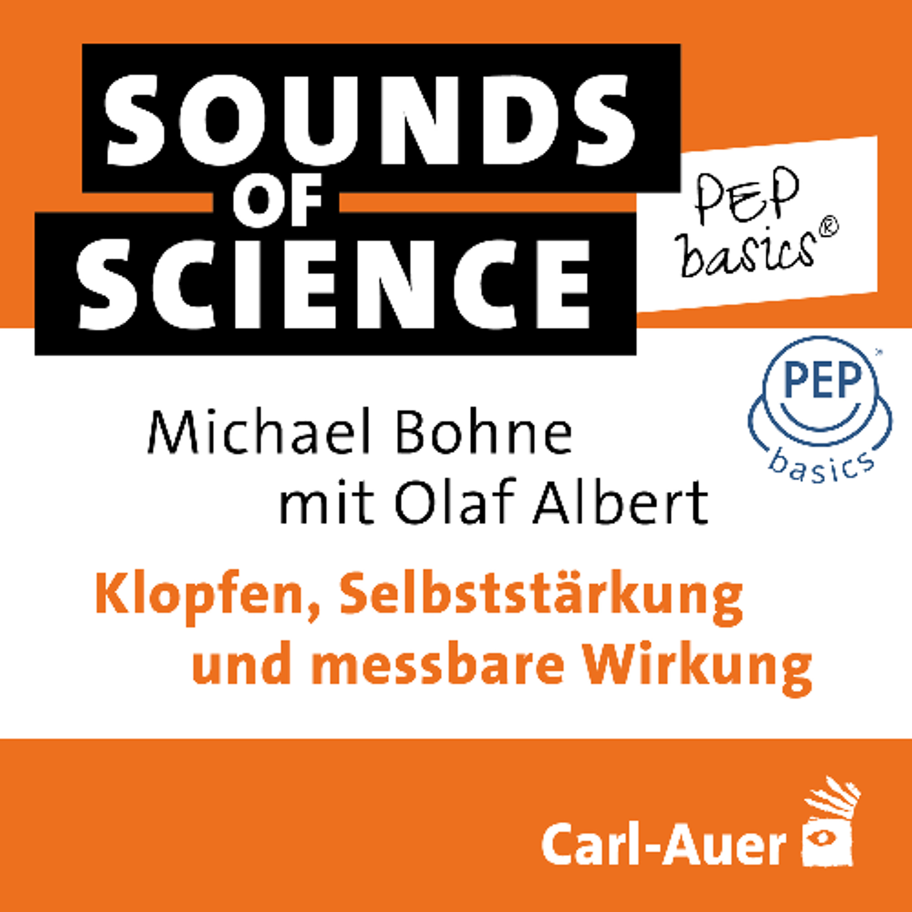 #6 PEP basics® | Michael Bohne & Olaf Albert – Klopfen, Selbststärkung und messbare Wirkung