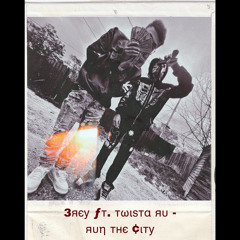 Run The City - 3rey Ft. Twista Ru