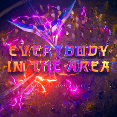 EVERYBODY IN THE AREA