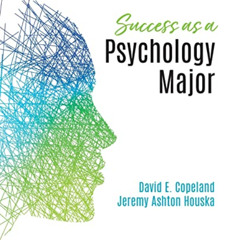READ PDF 📦 Success as a Psychology Major by  David E. Copeland &  Jeremy Ashton Hous