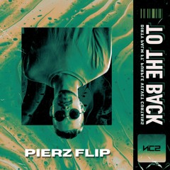 Dirty Palm - To The Back (feat. Purple Velvet Curtains) (PierZ Drop Flip)