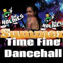 Summer Time Fine Dancehall - DJHolmesNyc
