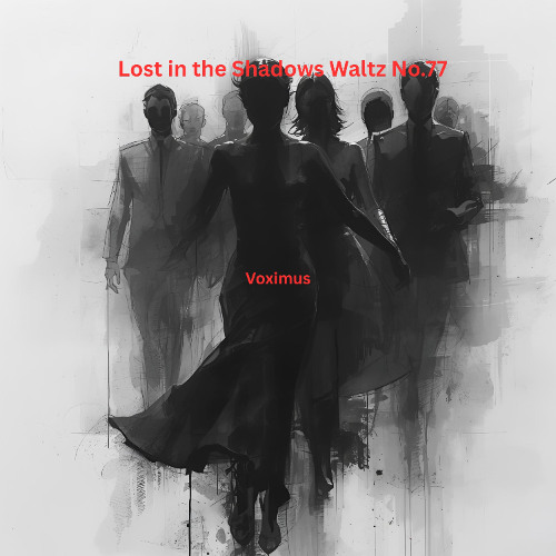 Lost in the Shadows Waltz No.77 (Original Composition)