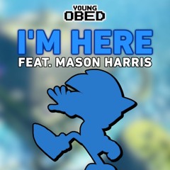 Sonic Frontiers - I’m Here feat. Mason Harris [Young Obed Cover]