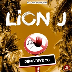 LION J - DÉMISTIFYÉ YO - GO FORWARD RIDDIM 2024 - DJ C-AIR PRODUCTION