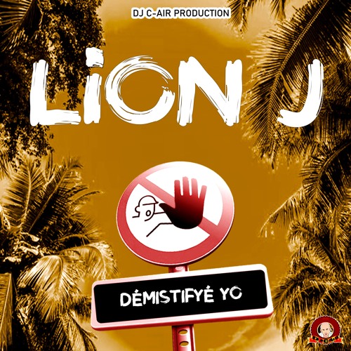 LION J - DÉMISTIFYÉ YO - GO FORWARD RIDDIM 2024 - DJ C-AIR PRODUCTION