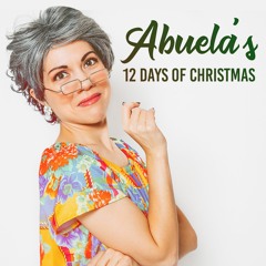 Abuela's 12 Days Of Christmas