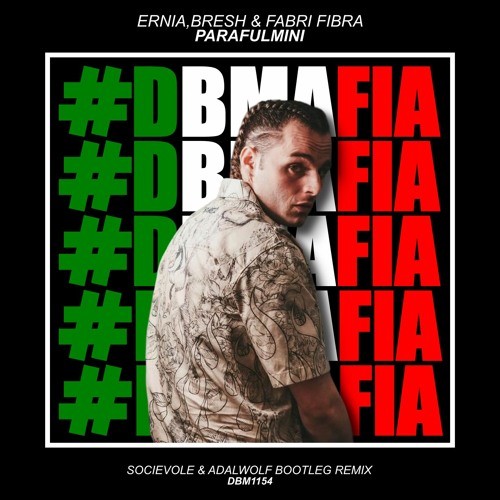 Ernia, Bresh & Fabri Fibra - PARAFULMINI (Socievole & Adalwolf Bootleg Remix) [BUY=FREE DOWNLOAD]