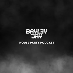 House Party Podcast - Episode #003