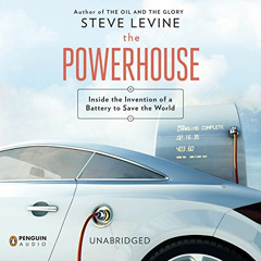 [Download] EBOOK 🖊️ The Powerhouse: Inside the Invention of a Battery to Save the Wo