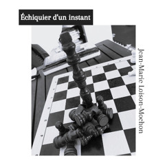 Echiquier d'un instant