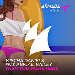 Wish You Were Here (feat. Abigail Bailey)