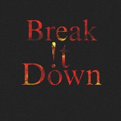 Break It Down Ft. Dirtybutt (Prod. Berler x Michael)