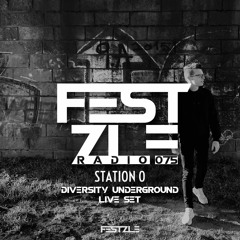 FESTZLE RADIO #075 - Station 0 live at Diversity Underground