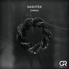Sashtek - Chiral (Original Mix)