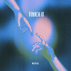 TOUCH IT  ( FREE DL EXTENDED )