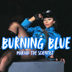 Mariah the Scientist - Burning Blue (Download)