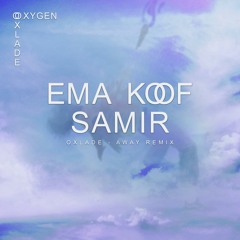 AWAY [EMA KOOF X SAMIR REMIX] FREE DOWNLOAD*