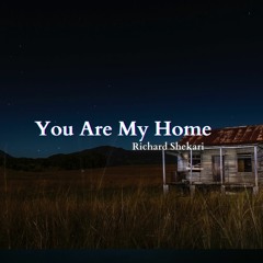 You Are My Home