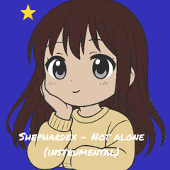 Shephardex - Not Alone (Instrumental)